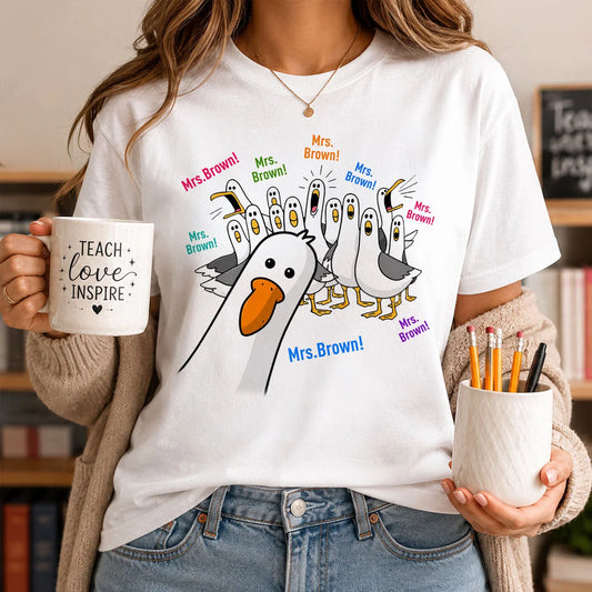 Custom Shirt - Personalized Back To School Gift For Teacher-Funny Seagulls Teacher Name