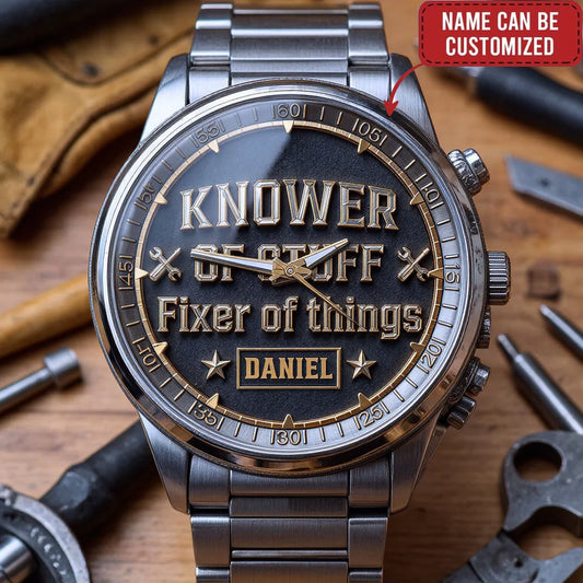 Custom Watch - Personalized Fixer And Knower Watch for Men - Ideal Gift for Handyman & DIY Dad
