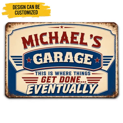 Good Things Take Garage Time - Personalized Custom Metal Sign