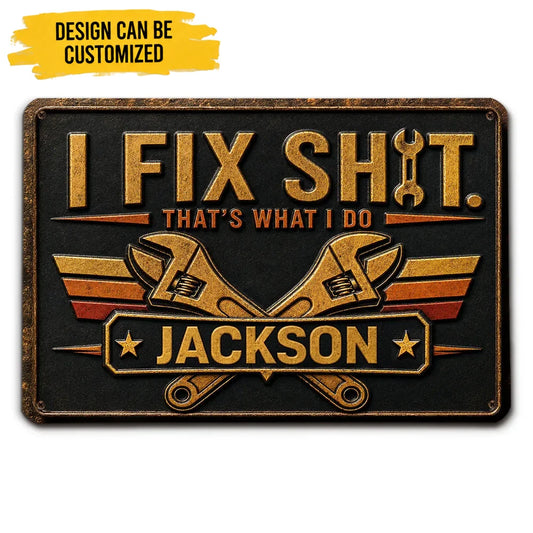 I Fix It - Personalized Custom Metal Sign