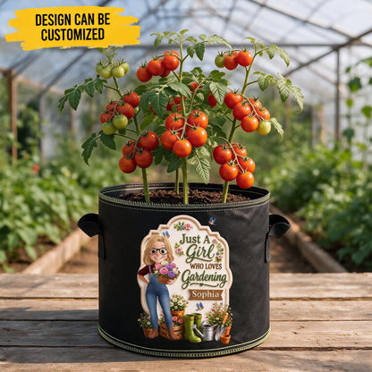 Custom Gallon Grow Bag - Personalized Just A Girl Who Loves Gardening Name Plant Grow Bag - For Gardener & Garden Lover Gifts
