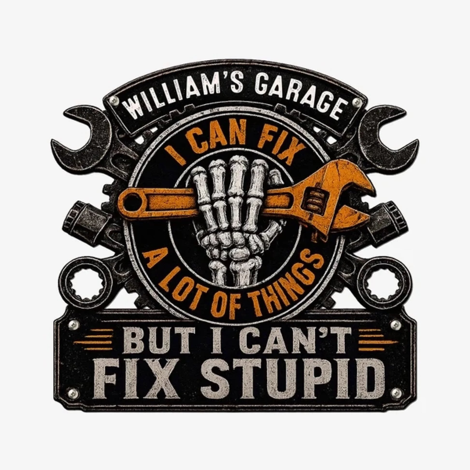 i-can-fix-a-lot-of-things-but-i-can_t-fix-stupid-personalized-metal-sign-5
